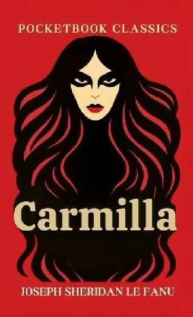 Carmilla by Joseph Sheridan Le Fanu, Sahag Gureghian, Dan Watanabe
