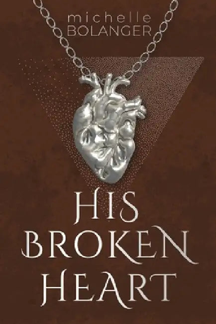 His Broken Heart by Bolanger, Michelle