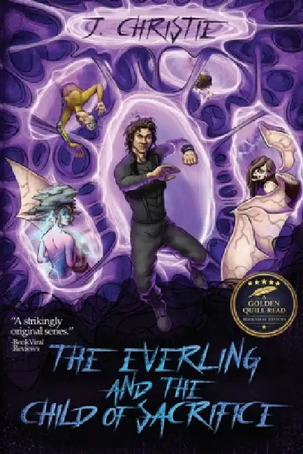 The Everling and the Child of Sacrifice: The Everling Series, Book 2 by J. Christie