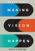 Making Vision Happen Study Guide by Chris Sonksen