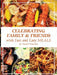 Celebrating Family & Friends with Fast and Easy Meals by Daniel Wansten
