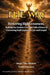 The Way: Restoring Righteousness, Walking the Ancient Covenant Path of Jesus, & Uncovering Paul's Impact on Law and Gospel by Angel Tate Keaton, Todd G. Keaton