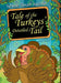 Tale of the Turkeys' Detailed Tail: Hardback by Tyrese Gould Jacinto