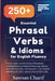 250 Essential Phrasal Verbs & Idioms for English Fluency by Sawsan Charif
