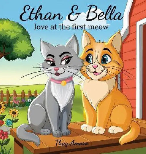 Ethan & Bella: love at the first meow by Thay Amaro