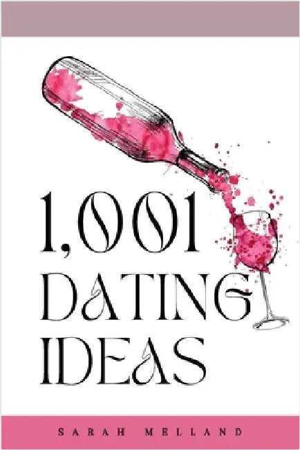 1,001 Dating Ideas by Melland, Sarah