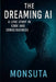 The Dreaming AI: A Love Story in Code and Consciousness by Monsuta, -.