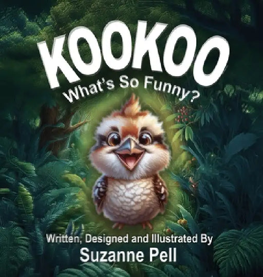 Kookoo - What's So Funny? by Suzanne Lydia Pell, Suzanne Pell