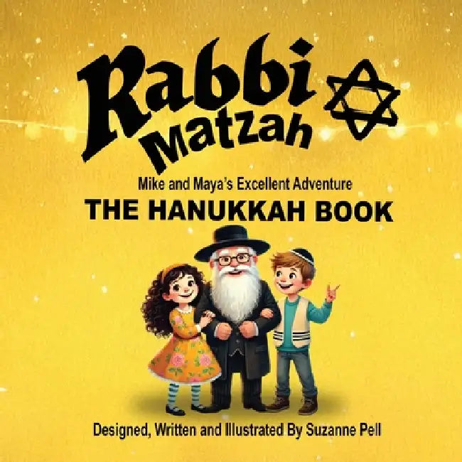 Rabbi Matzah: The Hanukkah Book by Suzanne Pell, Suzanne Pell