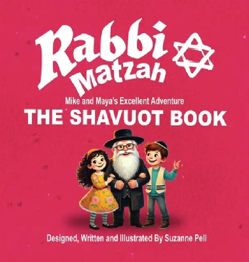 Rabbi Matzah: The Shavuot Book by Suzanne Pell, Suzanne Pell