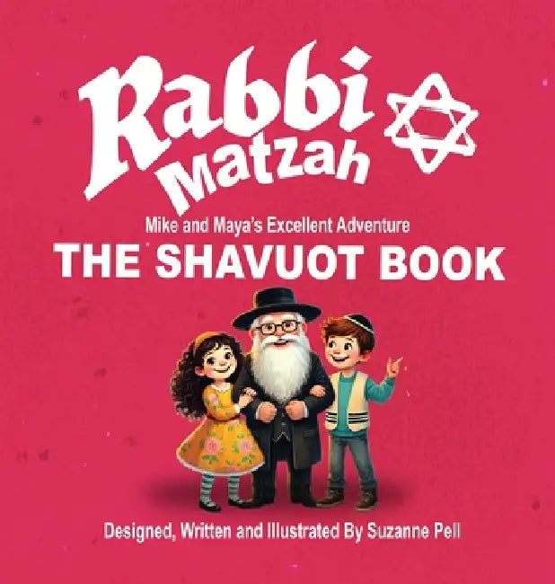 Rabbi Matzah: The Shavuot Book by Suzanne Pell, Suzanne Pell