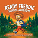Ready Freddie: School Already? by Suzanne Pell, Suzanne Pell
