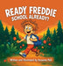 Ready Freddie: School Already? by Suzanne Pell, Suzanne Pell