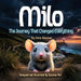 Milo: The Journey That Changed Everything by Dale Weaver, Suzanne Lydia Pell