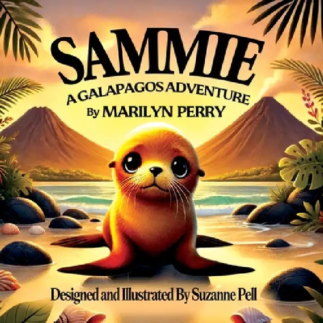 Sammie: A Galapagos Adventure by Marilyn Perry, Suzanne Pell