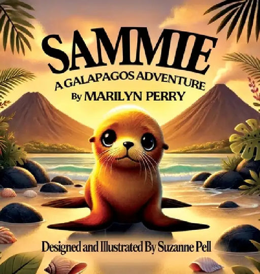 Sammie: A Galabagos Adventure by Marilyn Perry, Suzanne Lydia Pell