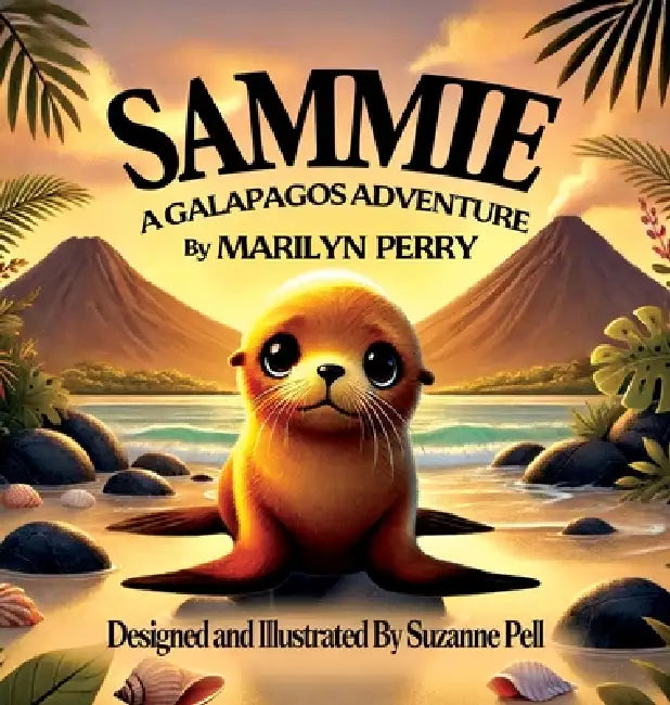 Sammie: A Galabagos Adventure by Marilyn Perry, Suzanne Lydia Pell