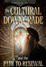 The Cultural Downgrade and the Path to Renewal by Virgil A. Walker