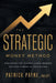 The Strategic Money Method: Discover the Hidden Logic Behind Better Financial Decisions by Patrick Payne