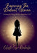 Becoming the Radiant Woman: Reclaiming the Woman You Were Always Meant to Be by Celeste Case-Ruchala