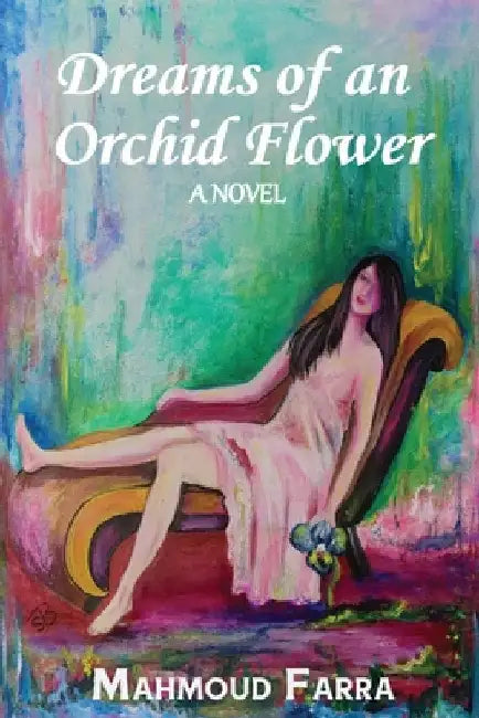Dreams of an Orchid Flower by Farra, Mahmoud