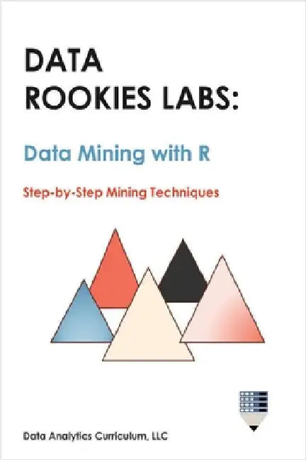 Data Rookies Labs Data Mining with R by Data Analytics Curriculum