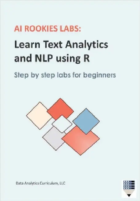 AI Rookies Labs Learn Text Analytics and NLP using R by Data Analytics Curriculum