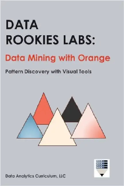 Data Rookies Labs Data Mining with Orange by Data Analytics Curriculum