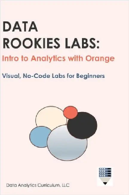 Data Rookies Labs Intro to Analytics with Orange by Data Analytics Curriculum