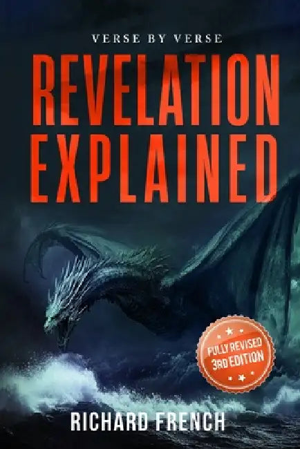 Revelation Explained: Verse by Verse by Richard French