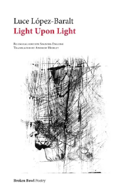 Light Upon Light by Luce López-Baralt, Andrew Hurley