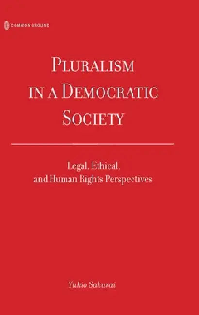 Pluralism in a Democratic Society by Yukio Sakurai