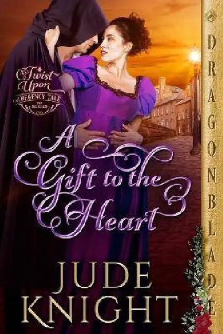 A Gift to the Heart: A Regency Historical Romance by Jude Knight
