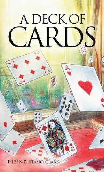 A Deck Of Cards by Eileen Distasio-Clark