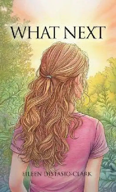 What Next by Eileen Distasio-Clark