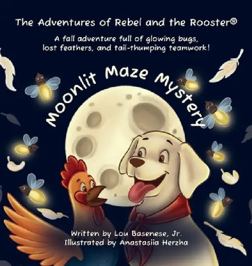 Moonlit Maze Mystery: A fall adventure full of glowing bugs, lost feathers and tail-thumping teamwork by Jr. Basenese Lou