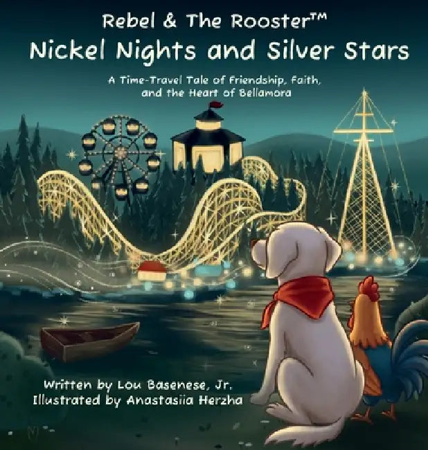 Nickel Nights & Silver Stars: A Time-Travel Tale of Friendship, Faith, and The Heart of Bellamora by Lou Basenese
