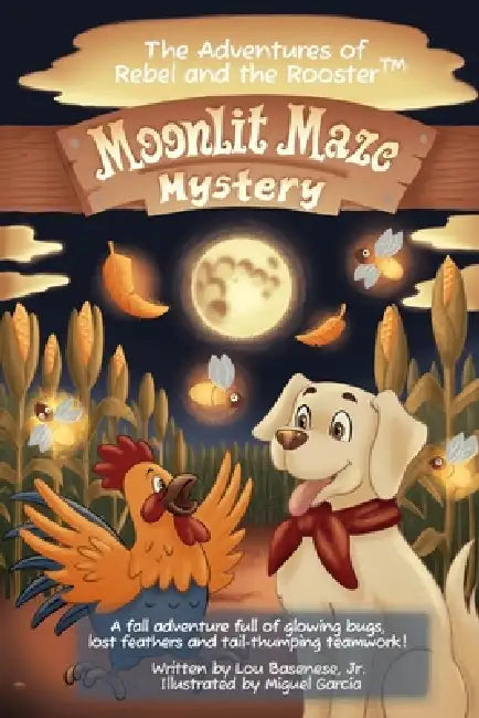 Rebel & The Rooster: Moonlit Maze Mystery by Lou Basenese