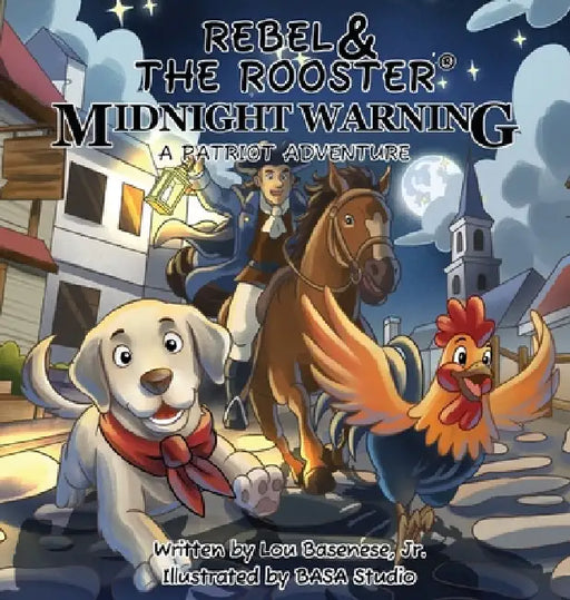 Midnight Warning: The Midnight Ride of Paul Revere by Lou Basenese
