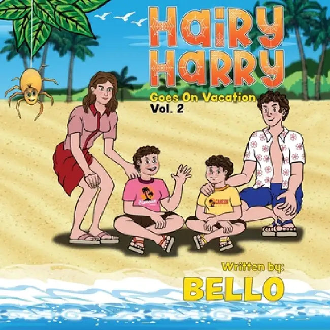 Hairy Harry Goes on Vacation: Volume 2 by Victor M. Bello