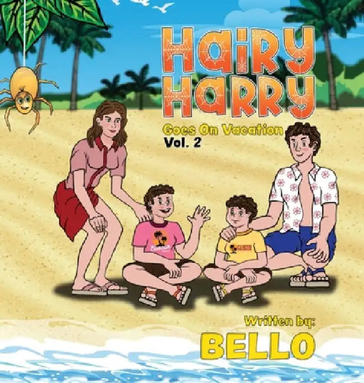 Hairy Harry Goes on Vacation: Volume 2 by Victor M. Bello