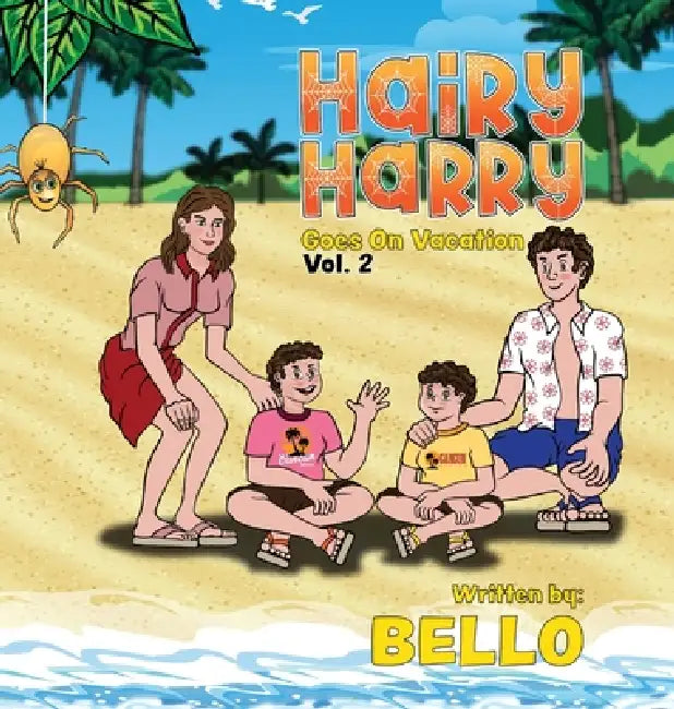 Hairy Harry Goes on Vacation: Volume 2 by Victor M. Bello