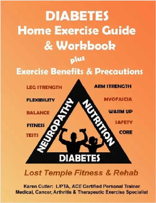 Diabetes Home Exercise Guide & Workbook: Exercise, Benefits & Precautions by Cutler, Karen