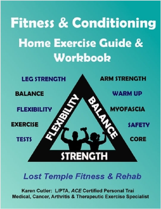 Fitness & Conditioning Home Exercise Guide & Workbook: Exercise, Benefits & Precautions by Cutler