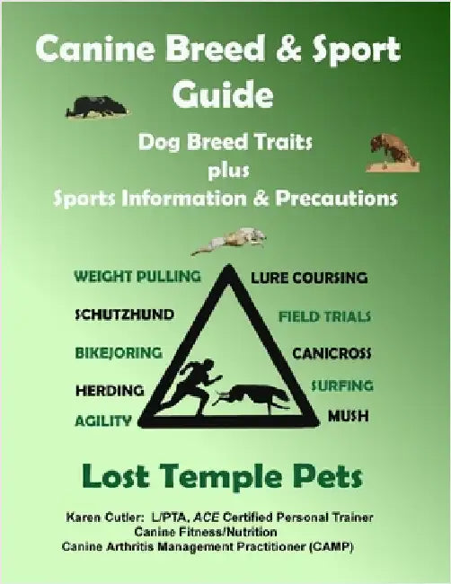 Canine Breed & Sport Guide: Dog Breed Traits plus Sports Information & Precautions by Cutler, Karen