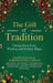 The Gift of Tradition: Passing down Love, Wisdom, and Holiday Magic by Hanna Olivas
