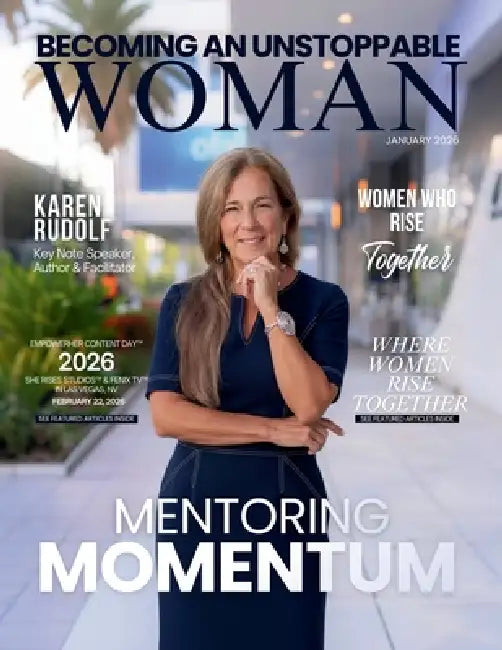 Becoming An Unstoppable Woman Magazine by Hanna Olivas, Adriana Luna Carlos