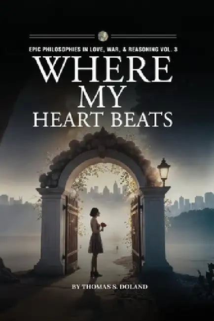 Where My Heart Beats by Thomas S. Doland