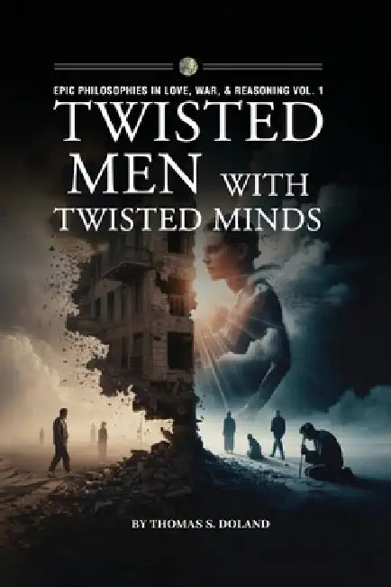 Twisted Men with Twisted Minds by Thomas S. Doland