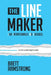 The Line Maker: Live Intentionally. No Excuses by Brett Armstrong